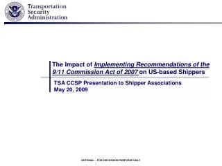 The Impact of Implementing Recommendations of the 9/11 Commission Act of 2007 on US-based Shippers