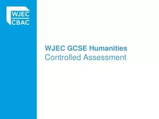 WJEC GCSE Humanities Controlled Assessment