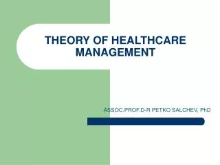 THEORY OF HEALTHCARE MANAGEMENT