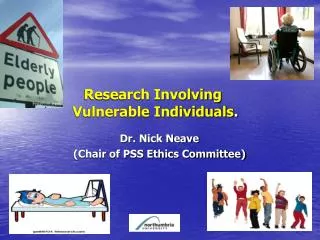 Research Involving 	 Vulnerable Individuals .