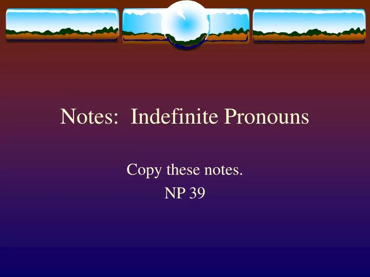 notes indefinite pronouns
