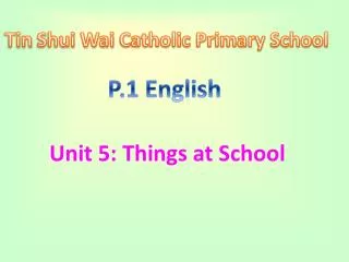 Unit 5: Things at School