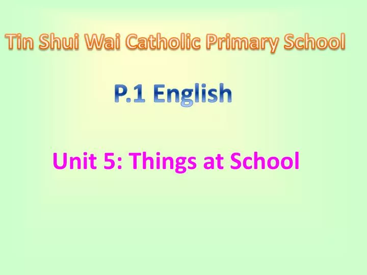 unit 5 things at school