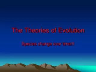 The Theories of Evolution