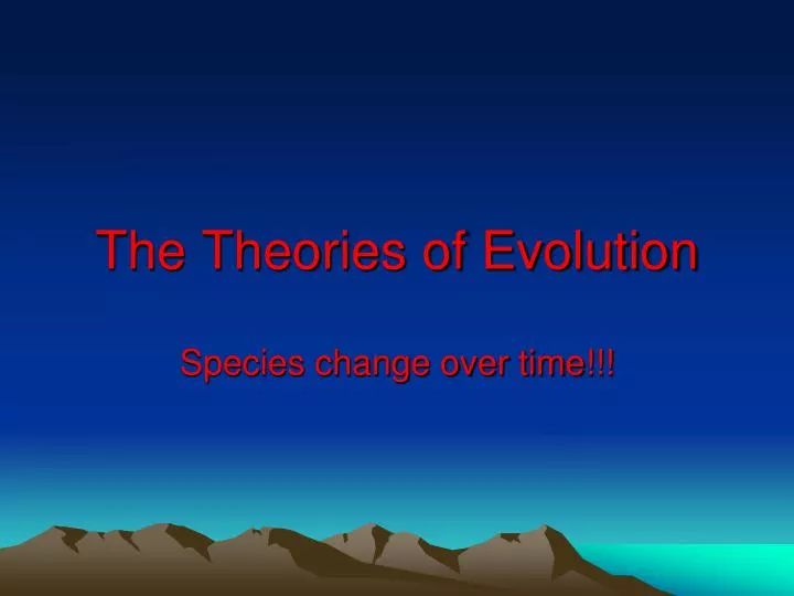 the theories of evolution