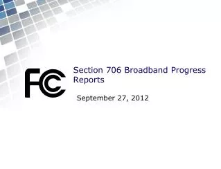 Section 706 Broadband Progress Reports