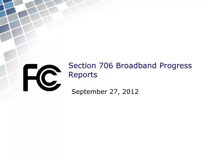section 706 broadband progress reports