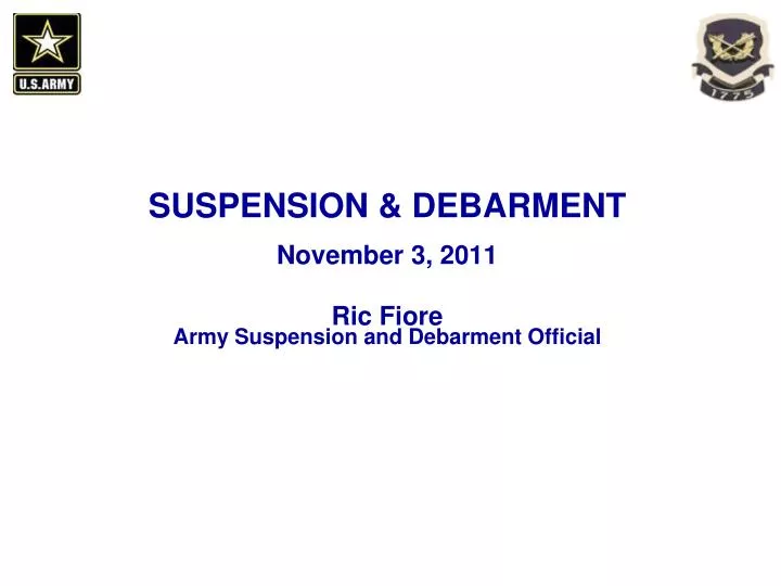 suspension debarment november 3 2011 ric fiore army suspension and debarment official
