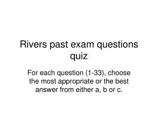 Rivers past exam questions quiz