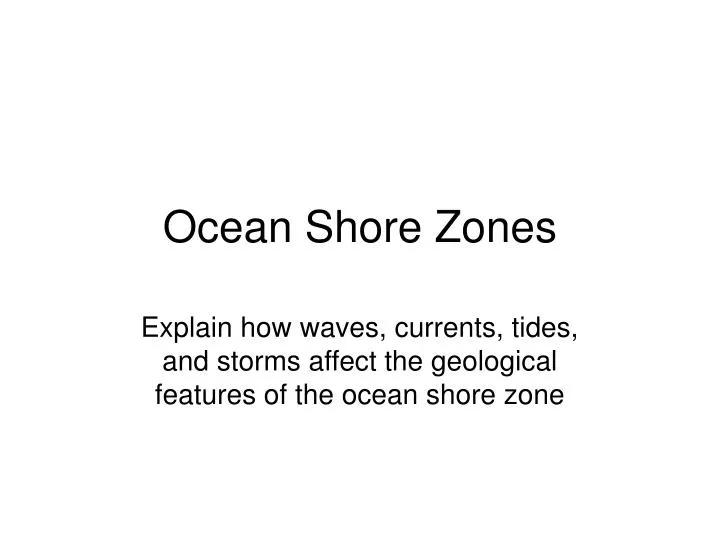 ocean shore zones