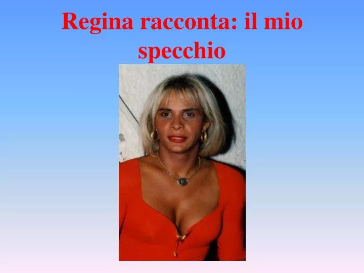 regina racconta il mio specchio