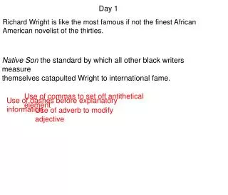 Richard Wright is like the most famous if not the finest African American novelist of the thirties.