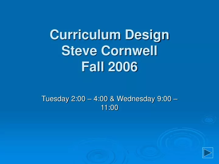 curriculum design steve cornwell fall 2006
