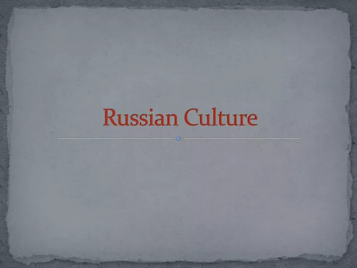 russian culture
