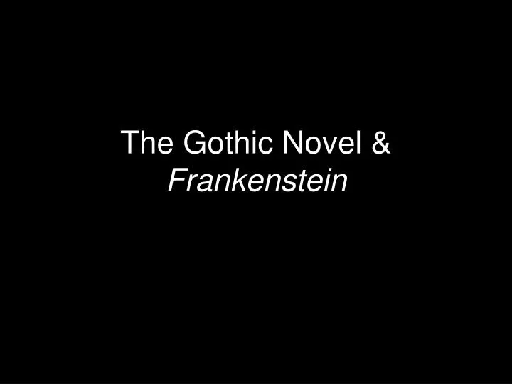 the gothic novel frankenstein