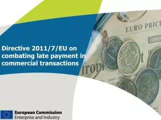 Directive 2011/7/EU on combating late payment in commercial transactions