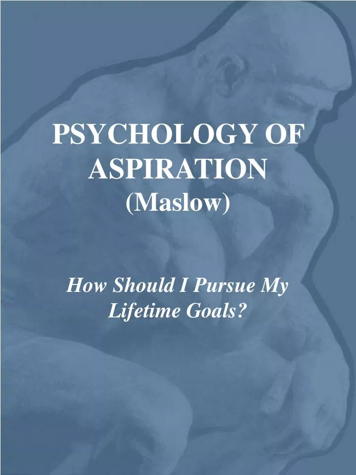 psychology of aspiration maslow