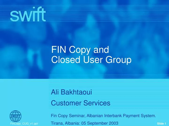 fin copy and closed user group