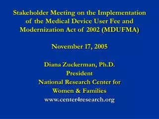 Stakeholder Meeting on the Implementation of the Medical Device User Fee and Modernization Act of 2002 (MDUFMA) November