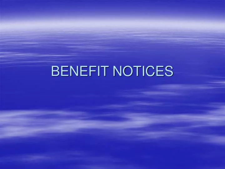 benefit notices