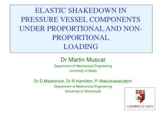 ELASTIC SHAKEDOWN IN PRESSURE VESSEL COMPONENTS UNDER PROPORTIONAL AND NON-PROPORTIONAL LOADING