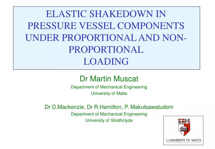 elastic shakedown in pressure vessel components under proportional and non proportional loading