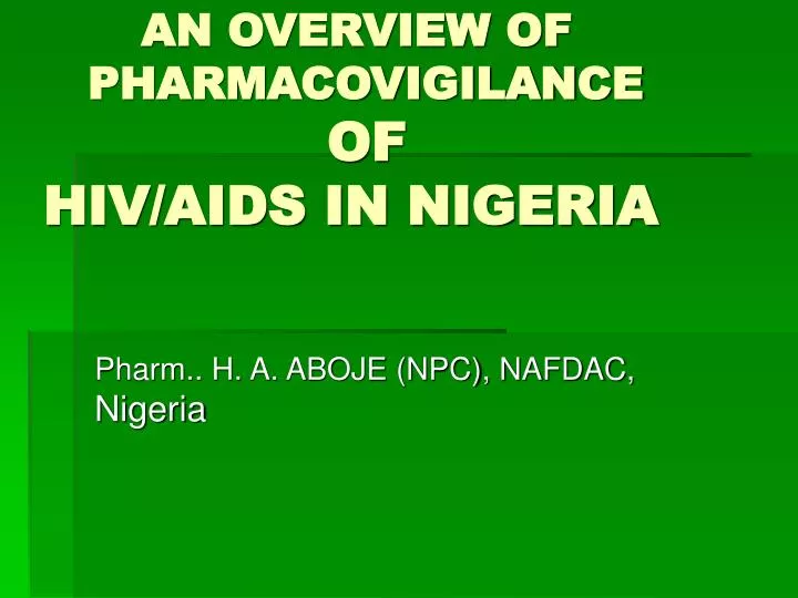 an overview of pharmacovigilance of hiv aids in nigeria
