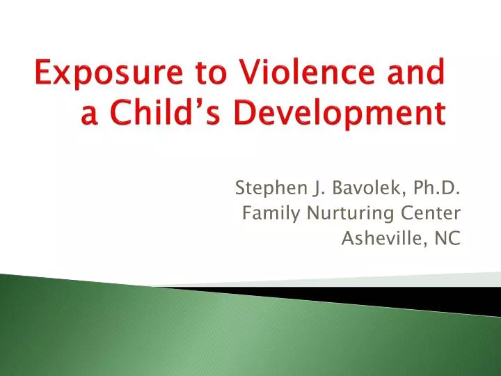 exposure to violence and a child s development