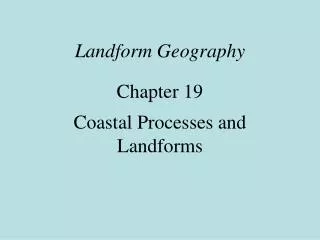 Landform Geography Chapter 19