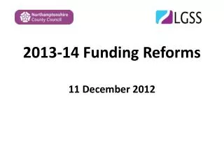 2013-14 Funding Reforms 11 December 2012