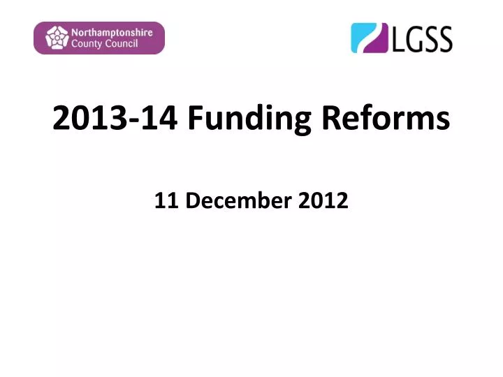 2013 14 funding reforms 11 december 2012