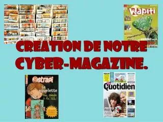 creation de notre cyber magazine