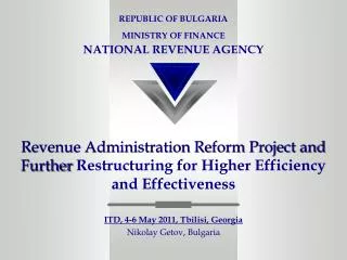 Revenue Administration Reform Project and Further Restructuring for Higher Efficiency and Effectiveness