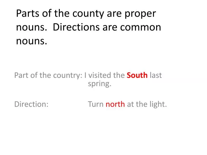 parts of the county are proper nouns directions are common nouns