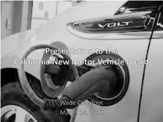 Presentation to the California New Motor Vehicle Board