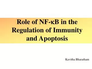 Role of NF- ? B in the Regulation of Immunity and Apoptosis