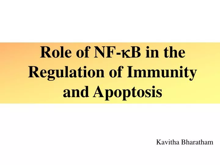 PPT - Role Of NF- B In The Regulation Of Immunity And Apoptosis ...