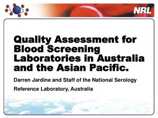 Quality Assessment for Blood Screening Laboratories in Australia and the Asian Pacific.