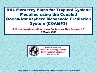 Richard M. Hodur Marine Meteorology Division Naval Research Laboratory Monterey, CA