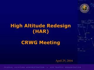 High Altitude Redesign (HAR) CRWG Meeting