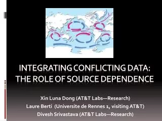 Integrating Conflicting Data: The Role Of Source Dependence