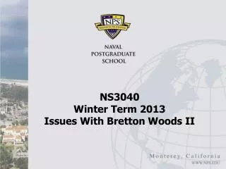 NS3040 Winter Term 2013 Issues With Bretton Woods II