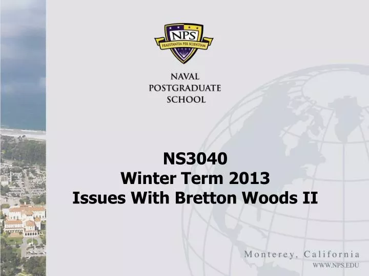 ns3040 winter term 2013 issues with bretton woods ii