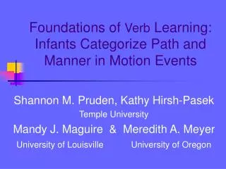 Foundations of Verb Learning: Infants Categorize Path and Manner in Motion Events