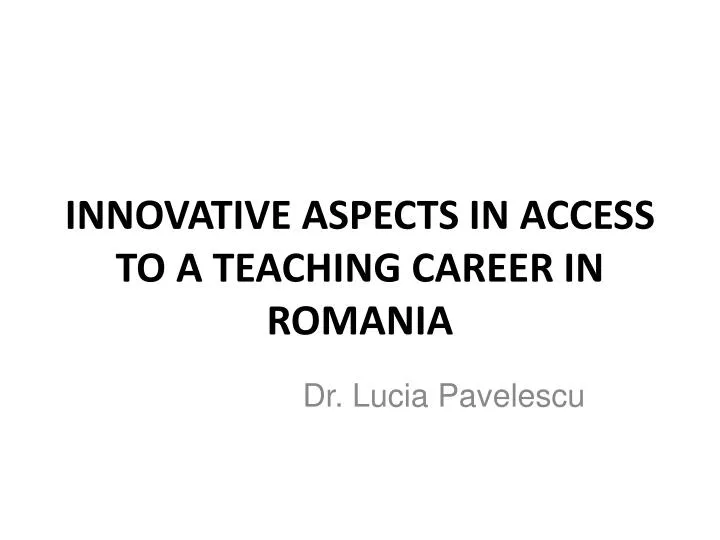innovative aspects in access to a teaching career in romania