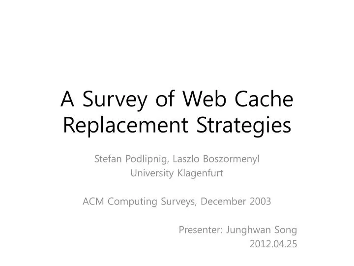 a survey of web cache replacement strategies