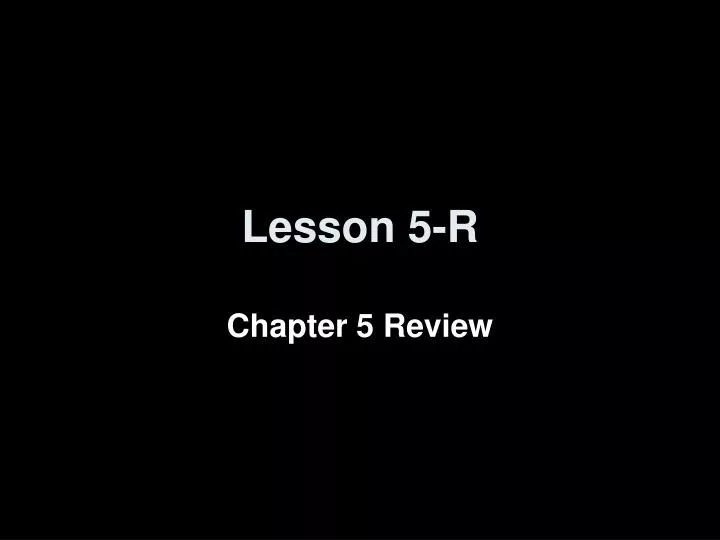 lesson 5 r