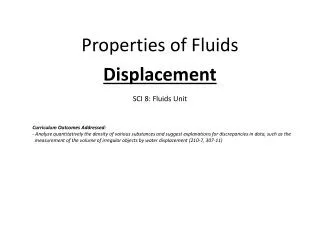 Properties of Fluids Displacement SCI 8: Fluids Unit