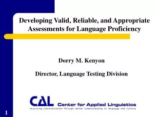 Dorry M. Kenyon Director, Language Testing Division