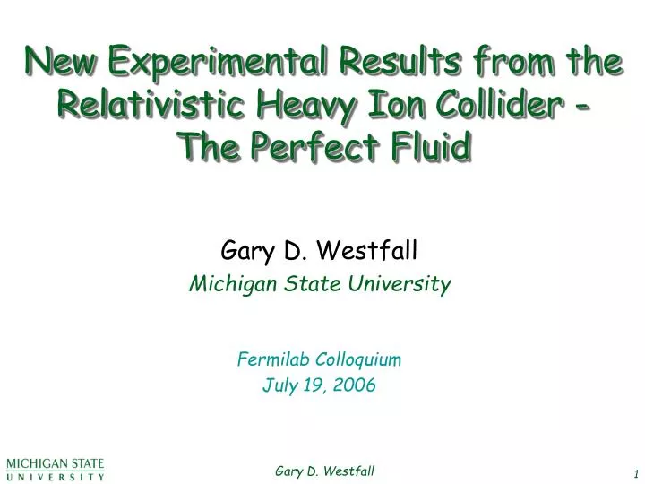new experimental results from the relativistic heavy ion collider the perfect fluid